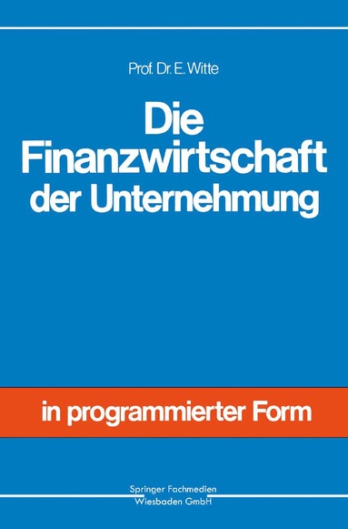 bokomslag Die Finanzwirtschaft der Unternehmung