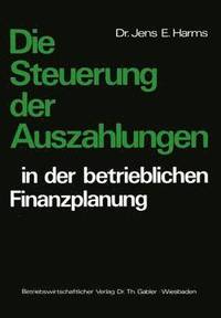 bokomslag Die Steuerung der Auszahlungen in der betrieblichen Finanzplanung