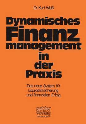 bokomslag Dynamisches Finanzmanagement in der Praxis