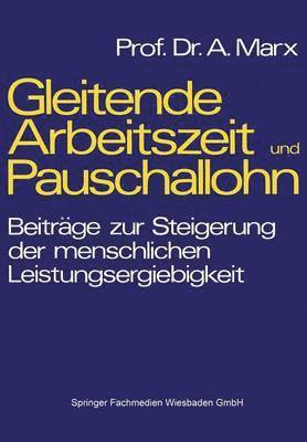 August Marx - Gleitende Arbeitszeit und Pauschallohn, Häftad