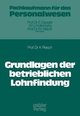 Grundlagen der betrieblichen Lohnfindung 1