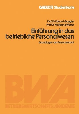 Einführung in das betriebliche Personalwesen: Grundlagen der Personalarbeit