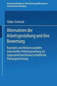 bokomslag Alternativen der Arbeitsgestaltung und ihre Bewertung