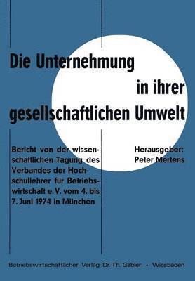 bokomslag Die Unternehmung in ihrer gesellschaftlichen Umwelt