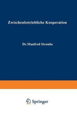 Manfred Straube - Zwischenbetriebliche Kooperation, Häftad