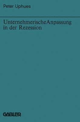 bokomslag Unternehmerische Anpassung in der Rezession