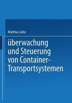 bokomslag berwachung und Steuerung von Container-Transportsystemen