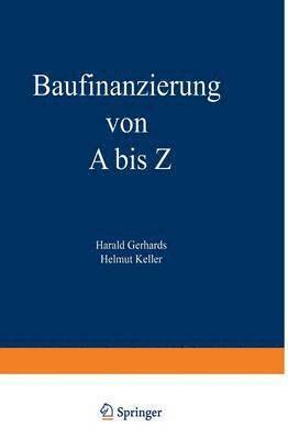 Harald Gerhards, Harald Gerhards - Baufinanzierung von A bis Z, Häftad