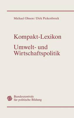 Kompakt-Lexikon Umwelt- und Wirtschaftspolitik 1