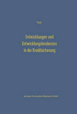 Entwicklungen und Entwicklungstendenzen in der Kreditsicherung