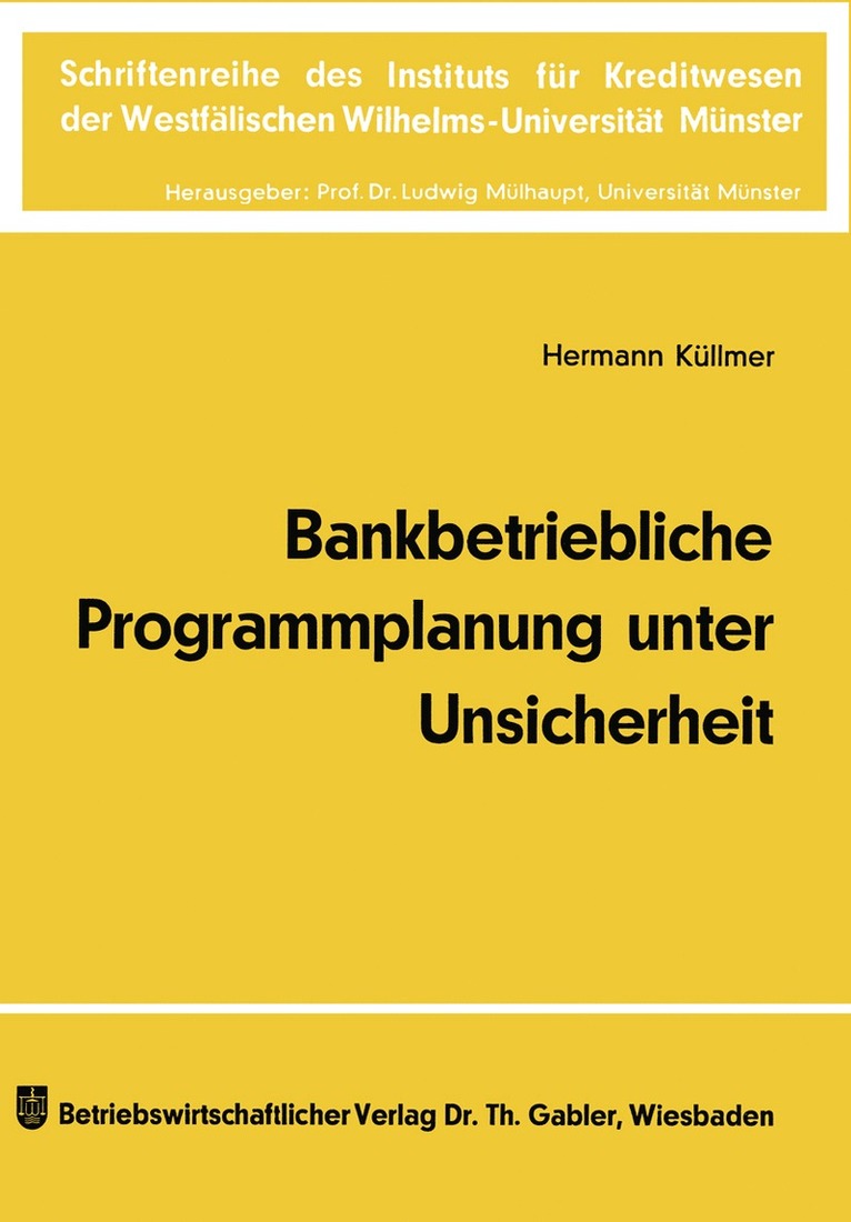 Bankbetriebliche Programmplanung unter Unsicherheit 1