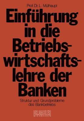 bokomslag Einführung in die Betriebswirtschaftslehre der Banken