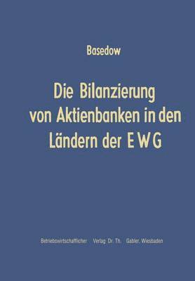 bokomslag Die Bilanzierung von Aktienbanken in den Lndern der EWG