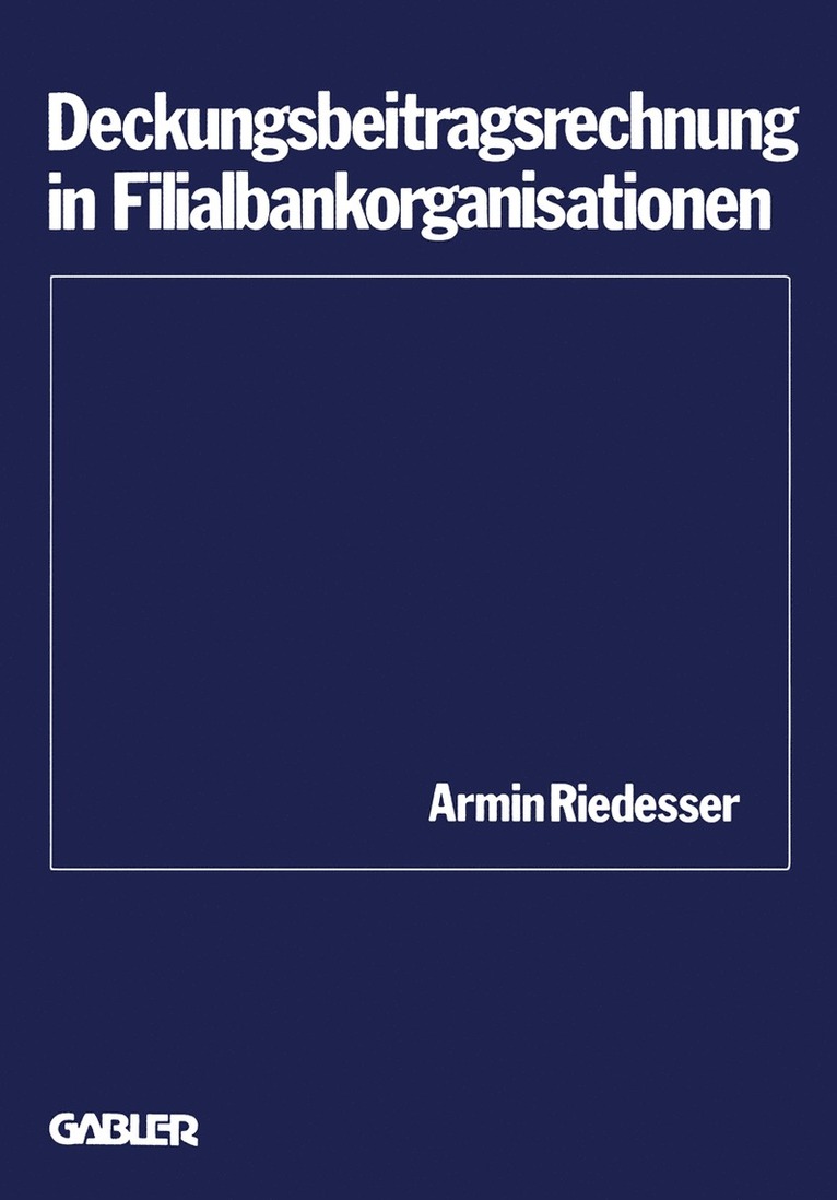 Deckungsbeitragsrechnung in Filialbankorganisationen 1