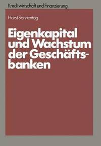 bokomslag Eigenkapital und Wachstum der Kreditinstitute