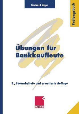 Gerhard Lippe - Übungen für Bankkaufleute, Häftad