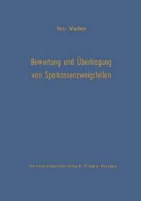 bokomslag Die Bewertung und bertragung von Sparkassenzweigstellen