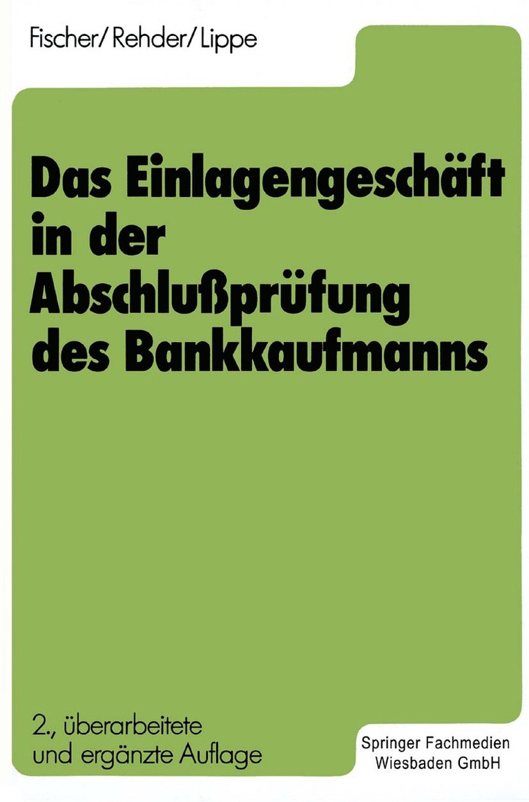 Gerhard Lippe, Harald Fischer, Gert-Jürgen Rehder, Gerhard Lippe, Harald Fischer - Das Einlagengeschäft in der Abschlußprüfung des Bankkaufmanns, Häftad