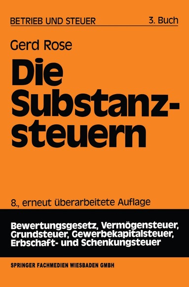 Gerd Rose - Die Substanzsteuern, Häftad