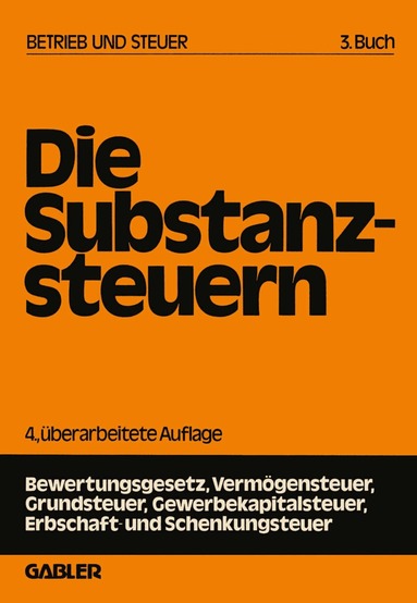 Gerd Rose - Die Substanzsteuern, Häftad