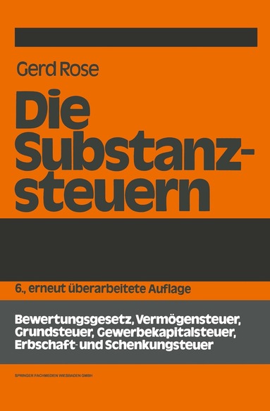 Gerd Rose - Die Substanzsteuern, Häftad
