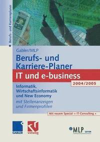 bokomslag Gabler / MLP Berufs- und Karriere-Planer IT und e-business 2004/2005
