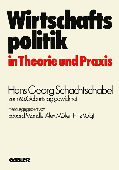 Eduard Mändle, Peter Baumeister, Hans Schachtschabel - Wirtschaftspolitik in Theorie und Praxis, Häftad