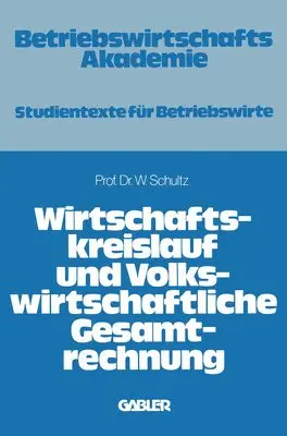 Wilfried Schultz - Wirtschaftskreislauf und volkswirtschaftliche Gesamtrechnung, Häftad. Tillgänglighet: Lägg i varukorg