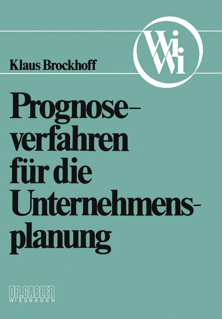 Klaus Brockhoff - Prognoseverfahren für die Unternehmensplanung, Häftad