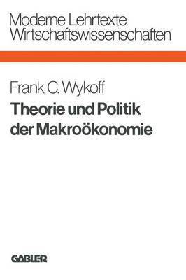 bokomslag Theorie und Politik der Makrokonomie