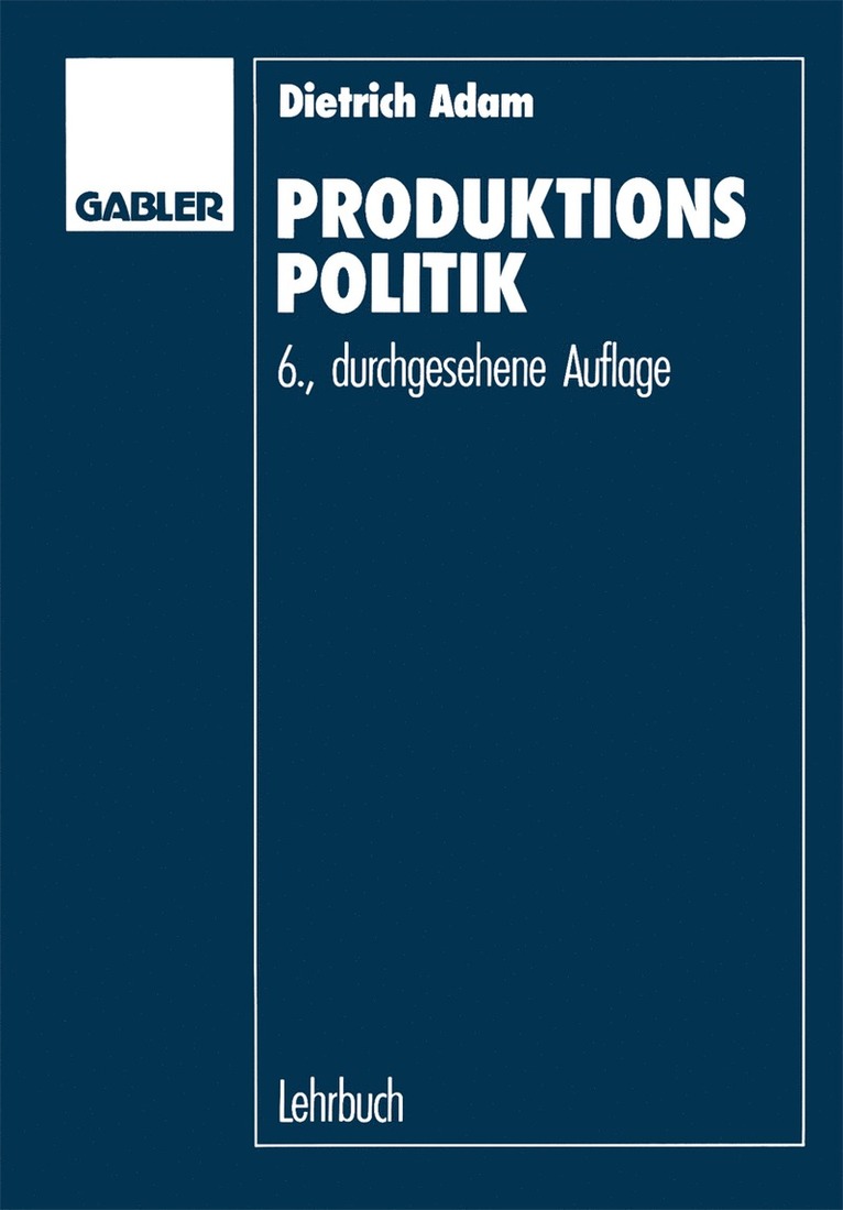Dietrich Adam, Dietrich Adam - Produktionspolitik, Häftad