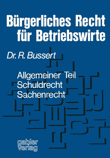 Rudolf Bussert - Bürgerliches Recht für Betriebswirte, Häftad