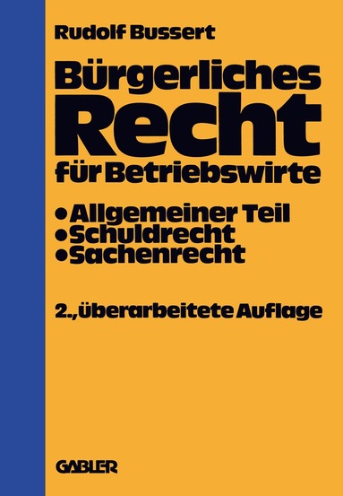 Rudolf Bussert - Bürgerliches Recht für Betriebswirte, Häftad