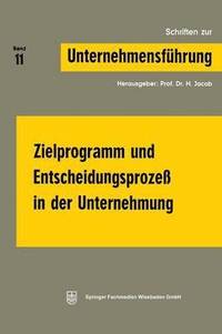 bokomslag Zielprogramm und Entscheidungsproze in der Unternehmung