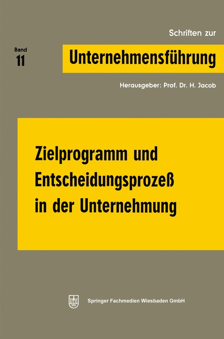 Prof. Dr. H. Jacob, Prof Dr H. Jacob, H. Jacob - Zielprogramm und Entscheidungsprozeß in der Unternehmung, Häftad