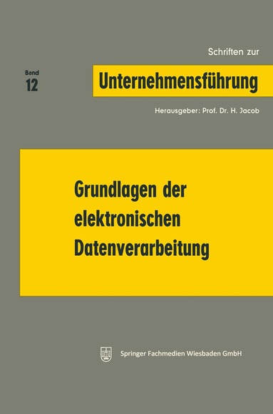 H. Jacob - Grundlagen der elektronischen Datenverarbeitung, Häftad