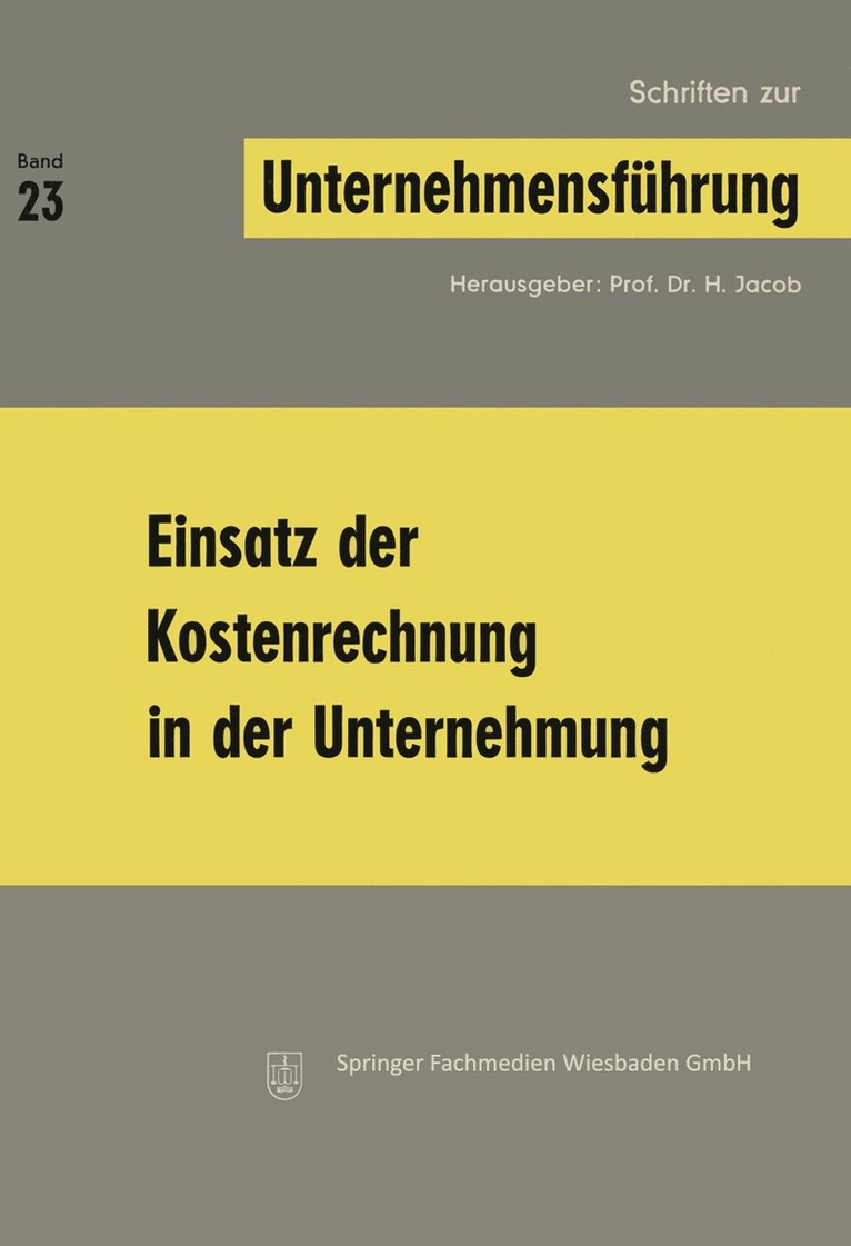 H. Jacob - Einsatz der Kostenrechnung in der Unternehmung, Häftad