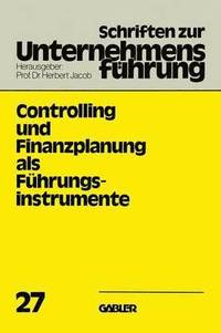 bokomslag Controlling und Finanzplanung als Fhrungsinstrumente