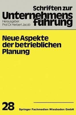 H. Jacob - Neue Aspekte der betrieblichen Planung, Häftad