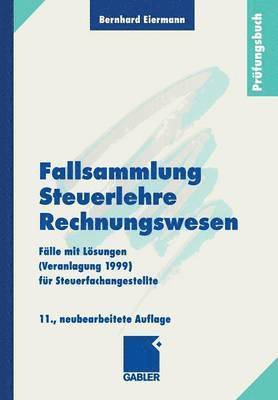 Bernhard Eiermann, Bernhard Eiermann - Fallsammlung Steuerlehre Rechnungswesen, Häftad