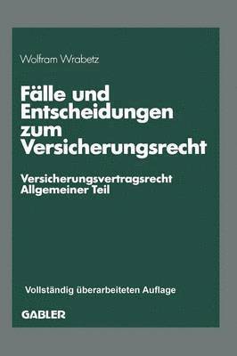 Fälle und Entscheidungen zum Versicherungsrecht 1