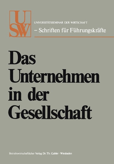 Hanns Martin Schleyer, Joachim Zahn, Ernst Cramer, Ernst Mommsen, Eberhard von Brauchitsch, Paul Gert von Beckerath, Otto Brenner, Otto A. Friedrich, Hans Matthöfer, Ernst Helmstädter, Christian Watrin - Das Unternehmen in der Gesellschaft, Häftad