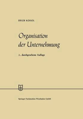 Erich Kosiol - Organisation der Unternehmung, Häftad