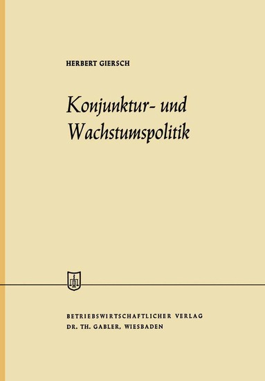 Herbert Giersch - Konjunktur- und Wachstumspolitik in der offenen Wirtschaft, Häftad