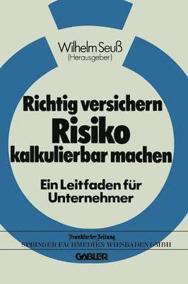 Wilhelm Seuß - Richtig versichern — Risiko kalkulierbar machen, Häftad