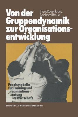 Hans Rosenkranz, Reinhard Breuel - Von der Gruppendynamik zur Organisationsentwicklung, Häftad