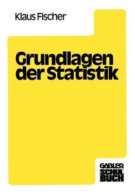Klaus Fischer - Grundlagen der Statistik, Häftad
