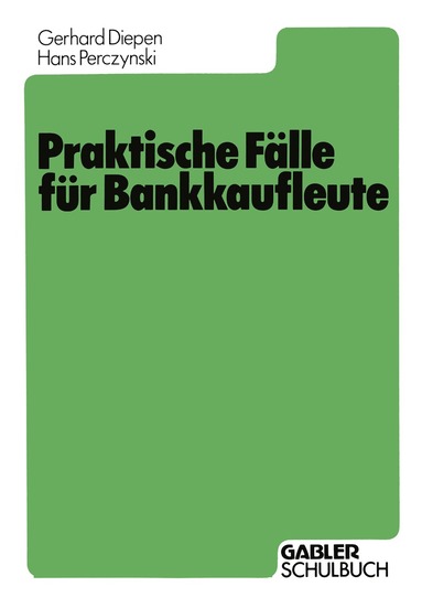 Gerhard Diepen - Praktische Fälle für Bankkaufleute, Häftad