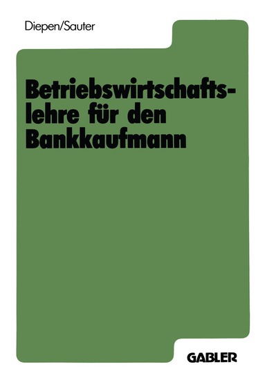 Gerhard Diepen, Werner Sauter - Betriebswirtschaftslehre für den Bankkaufmann, Häftad