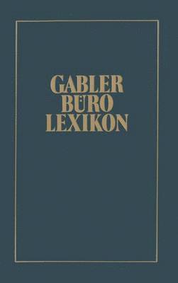 Jo Appel, Manfred Leubner, Wolfgang Manekeller, Ute Mielow, Helga Rühling, Annelore Schliz, Annemarie Weighardt - Gabler Büro Lexikon, Häftad